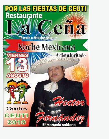 PRESENTACION EN RESTORANTE ESPAÑOL LA CEÑA
NOCHE MEXICANA
13 08 2010
CEUTI MURCIA